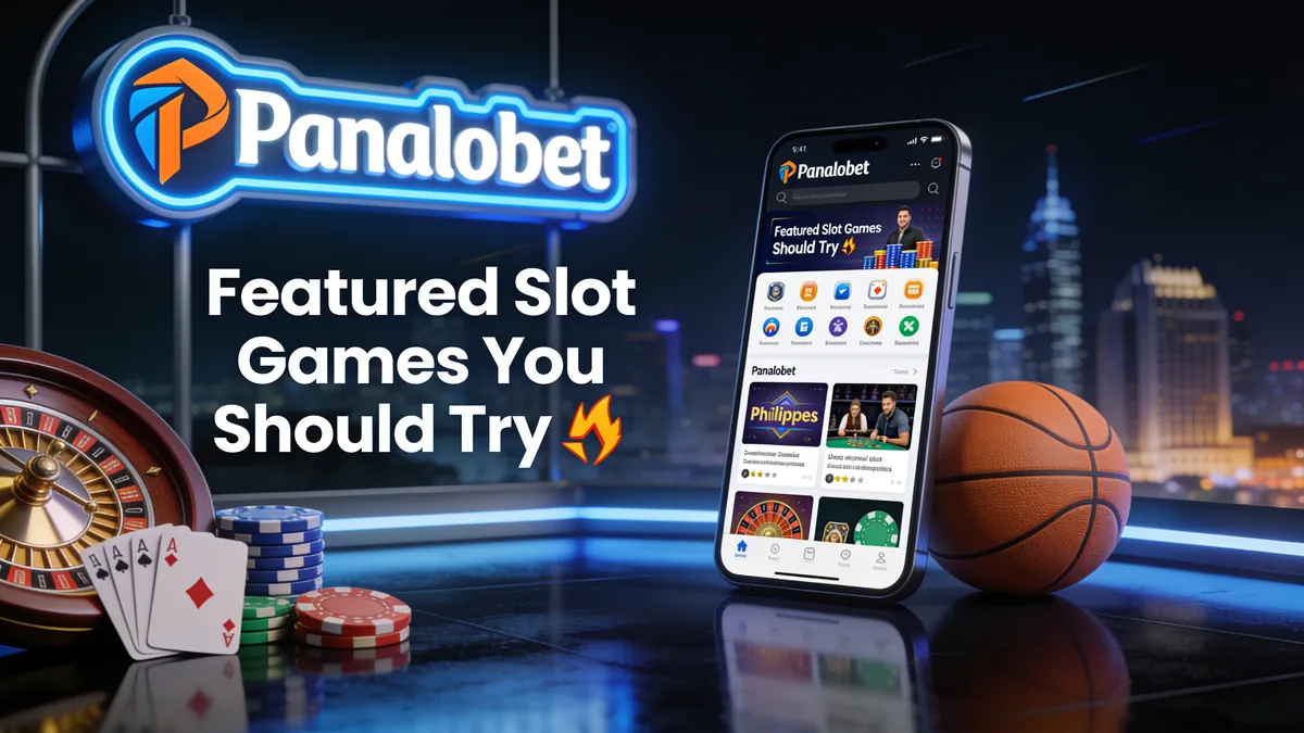 Featured Slot Games You Should Try 🔥: panalobet guide for players in the Philippines